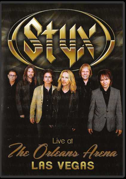 Styx - Live At The Orleans Arena Las Vegas