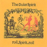 Duke Spirit – Roll, Spirit, Roll (CD)