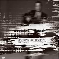 Eric Clapton - Sessions For Robert J