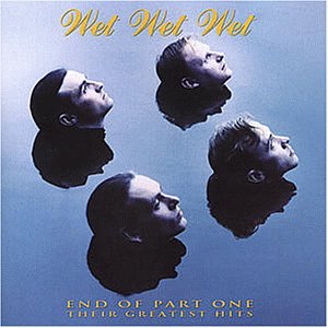 Wet Wet Wet – End Of Part One: Their Greatest Hits (CD)