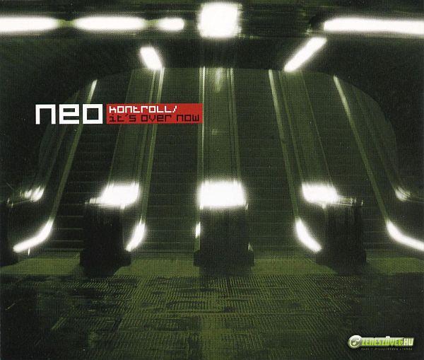 Neo - Kontroll / It’s Over Now