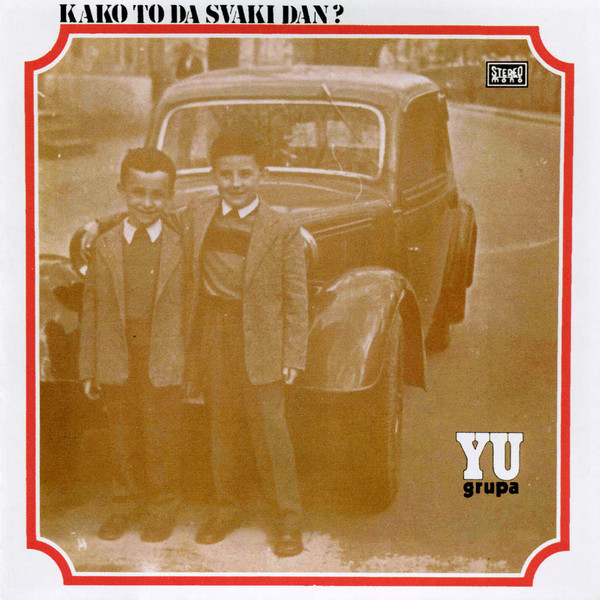 Yu Grupa – Kako To Da Svaki Dan? (CD)