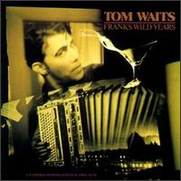 Tom Waits – Franks Wild Years (CD)