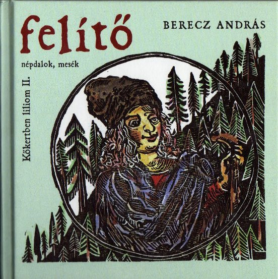 Berecz András - Felítő: Kőkertben Liliom II.