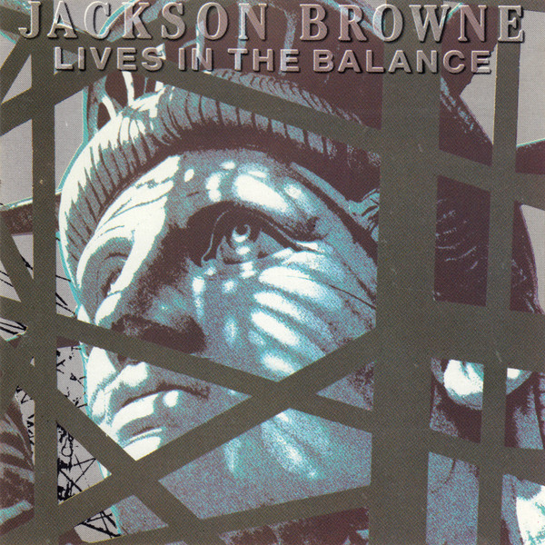 Jackson Browne - Lives In The Balance
