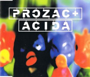 Prozac+ - Acida