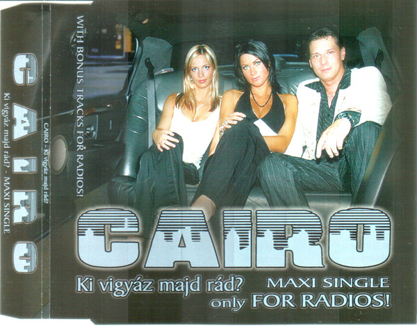 Cairo - Ki Vigyáz Majd Rád?