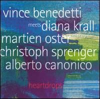 Vince Benedetti & Diana Krall – Heartdrops: Vince Benedetti Meets Diana Krall (CD)