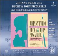 Johnny Frigo & Bucky Pizzarelli & John Pizzarelli - Live From Studio In New York City
