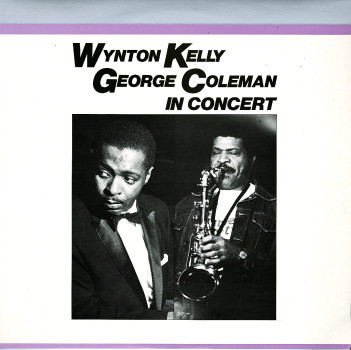 Wynton Kelly & George Coleman - In Concert