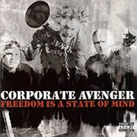 Corporate Avenger - Freedom Is A State Of Mind
