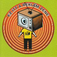 Válogatás – Ez Itt A Reklám Zene (CD)