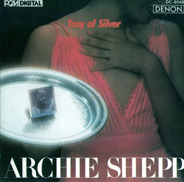 Archie Shepp – Tray Of Silver (CD)