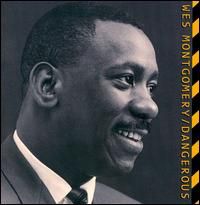 Wes Montgomery – Dangerous (CD)