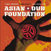 Asian Dub Foundation – Time Freeze: The Best Of Asian Dub Foundation (CD)