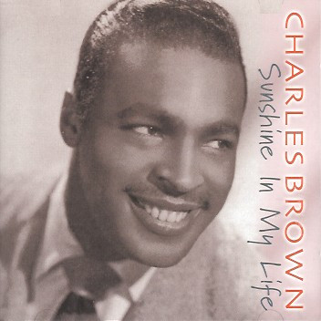 Charles Brown - Sunshine In My Life