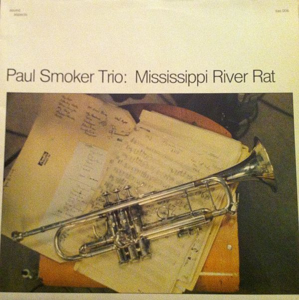Paul Smoker Trio - Mississippi River Rat