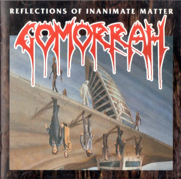 Gomorrah – Reflections Of Inanimate Matter (CD)