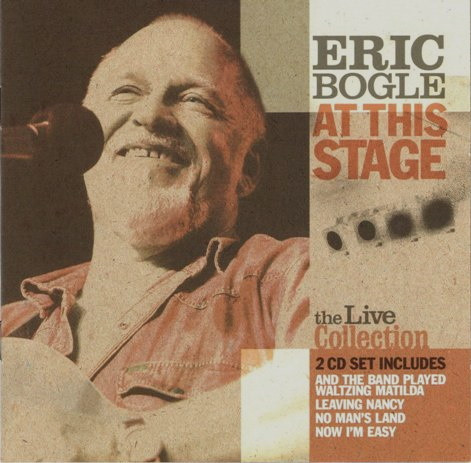 Eric Bogle - At This Stage