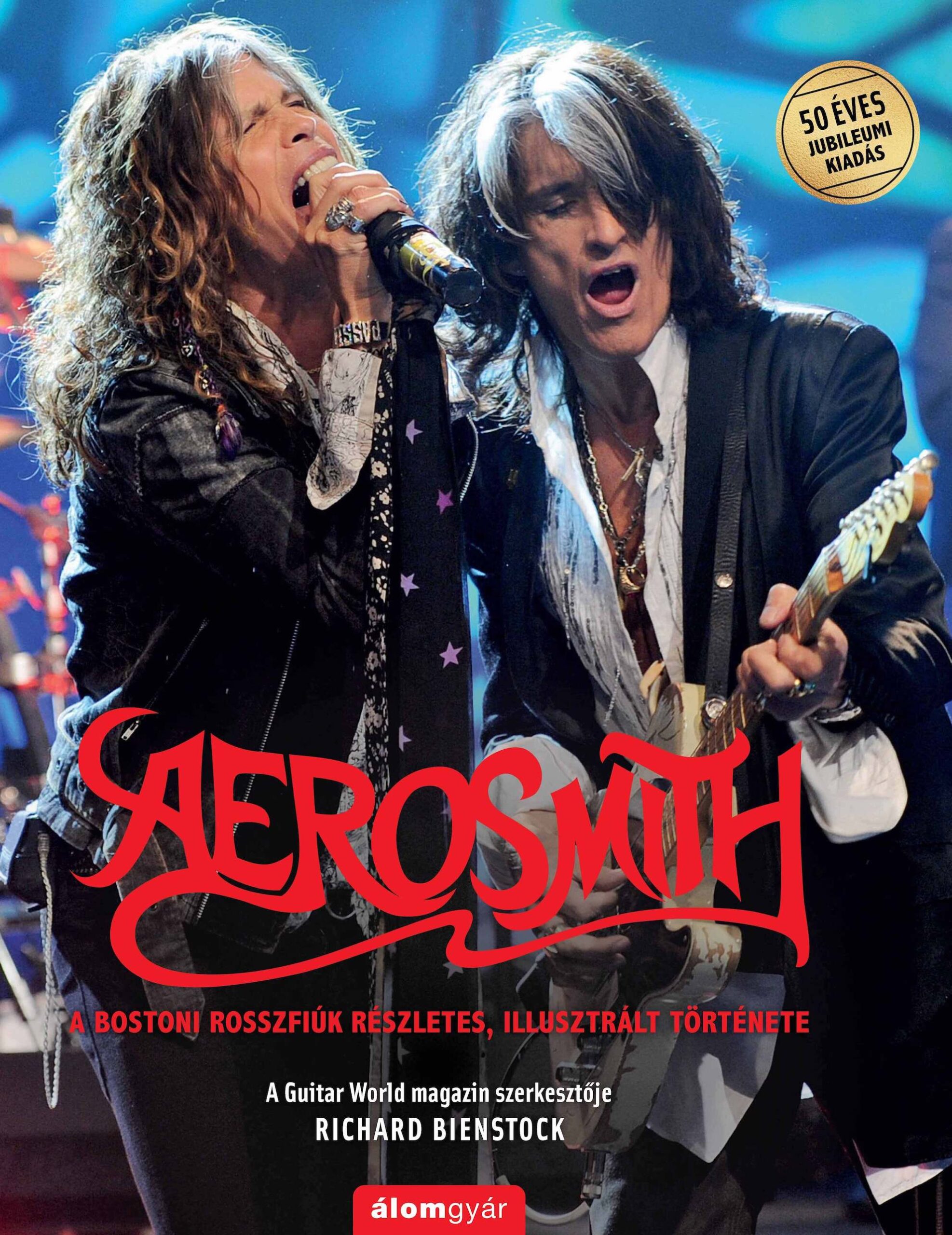 Aerosmith – Richard Bienstock: A Bostoni Rosszfiúk Részletes, Illusztrált Tö (KÖNYV)