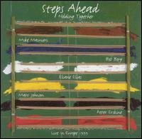 Steps Ahead - Holding Together: Live In Europe 1999