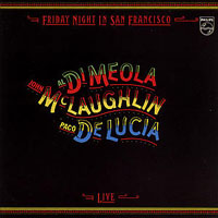 Al Di Meola & John McLaughlin & Paco De Lucia – Friday Night In San Francisco (CD)