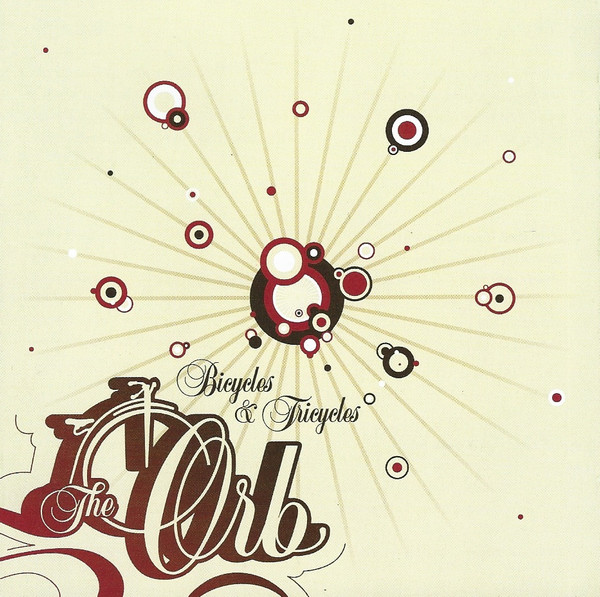 Orb – Bicycles & Tricycles (CD)