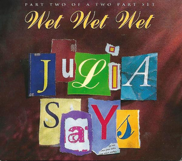 Wet Wet Wet - Julia Says [CD2]
