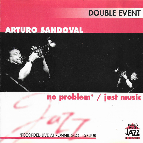 Arturo Sandoval - No Problem / Just Music