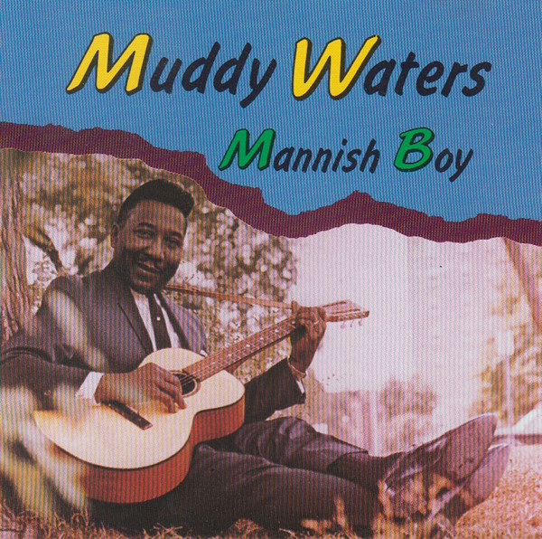 Muddy Waters - Mannish Boy