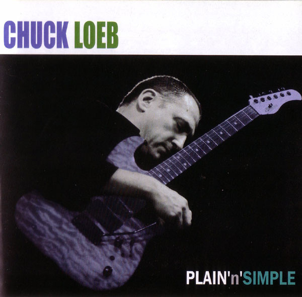 Chuck Loeb – Plain’n’Simple (CD)