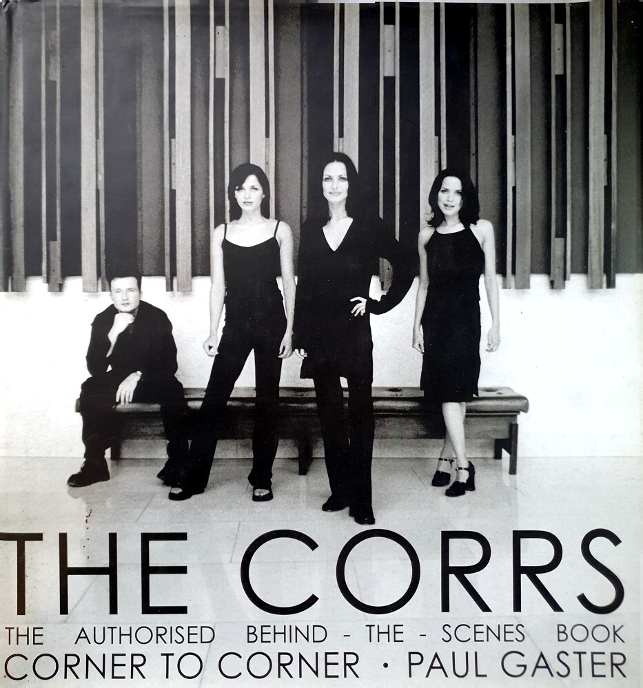 Corrs – Corner To Corner: The Authorised Behind-The-Scenes Book (KÖNYV)