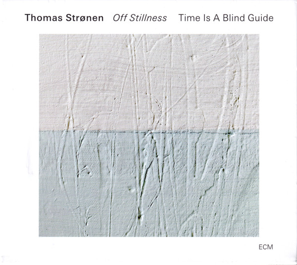Thomas Stronen – Off Stillness (CD)