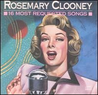 Rosemary Clooney - 16 Most Requested Songs