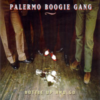 Palermo Boogie Gang – Bottle Up And Go (CD)