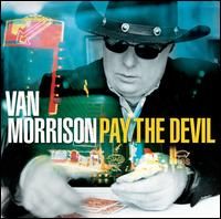 Van Morrison – Pay The Devil (CD)