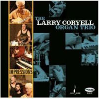 Larry Coryell Organ Trio - Impressions: The New York Sessions