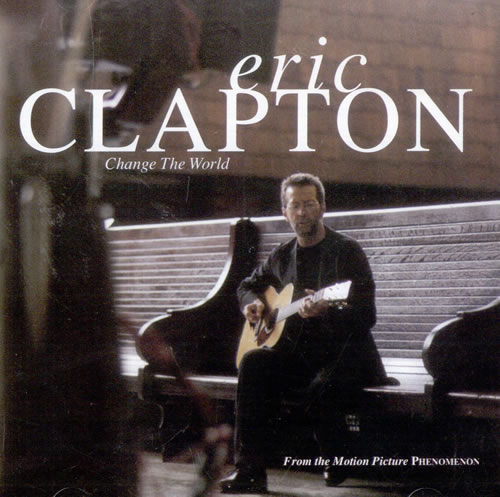 Eric Clapton – Change The World (CDS)