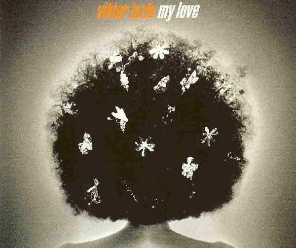 Viktor Lazlo - My Love