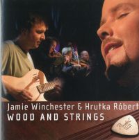 Jamie Winchester & Hrutka Róbert - Wood And Strings