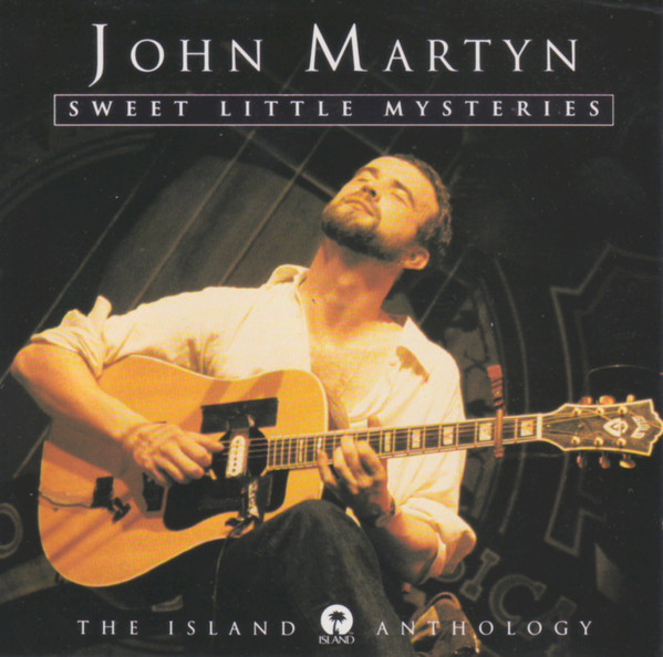 John Martyn - Sweet Little Mysteries: The Island Anthology