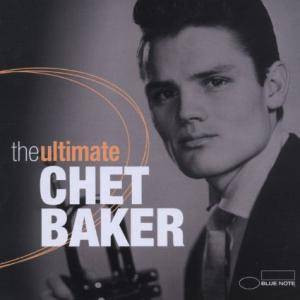 Chet Baker - The Ultimate Chet Baker