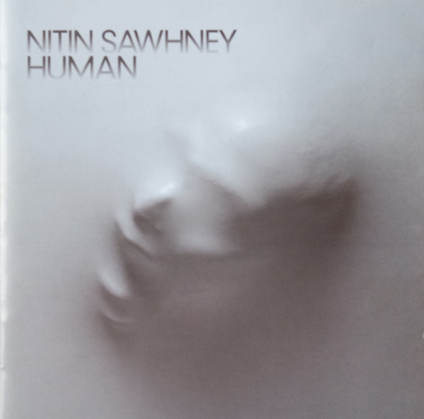 Nitin Sawnhey – Human (CD)