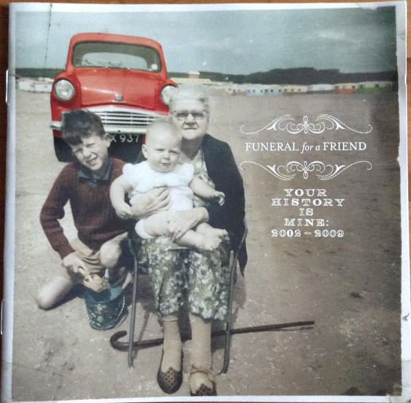 Funeral For A Friend - Your History Is Mine: 2002 – 2009