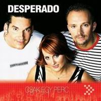 Desperado – Csak Egy Perc… (CD)