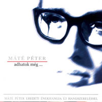 Máté Péter – Adhatok Még… (CD)