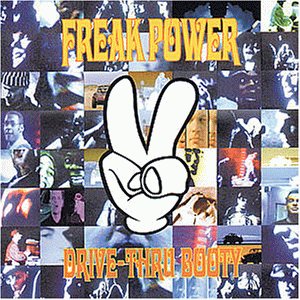 Freak Power – Drive-Thru Booty (CD)