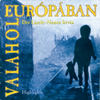 Valahol Európában (CD)