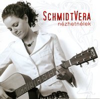 Schmidt Vera – Nézhetnélek (CD)