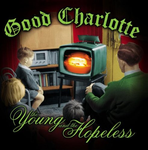 Good Charlotte – The Young And The Hopeless (CD)
